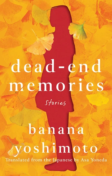 Dead-End Memories by Banana Yoshimoto