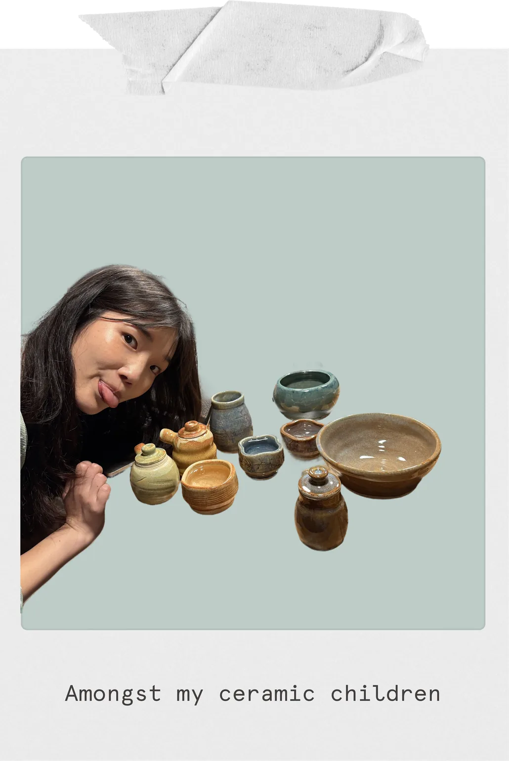 A polaroid of Charisa beside a shelf of her own pots, captioned “Amongst my ceramic children”
